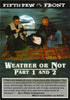 Weather or Not Part 1 and Part 2